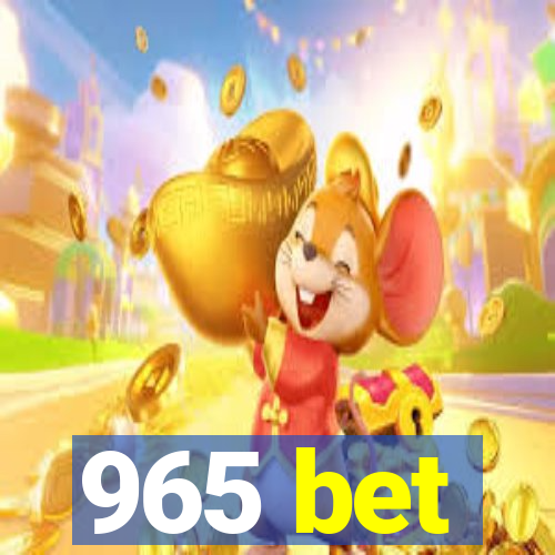 965 bet